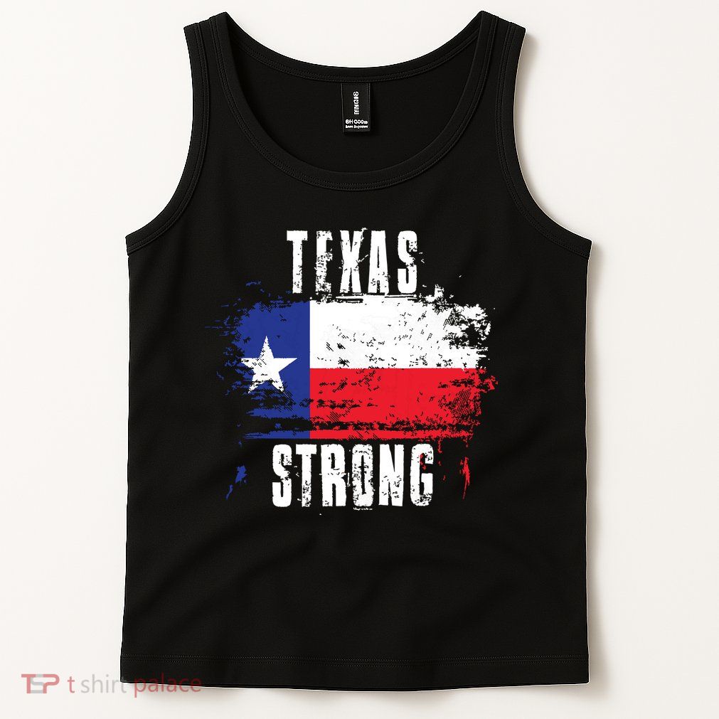Texas Strong Distressed Flag Texan Pride Tank Top