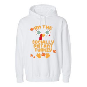 The Socially Distant Turkey Matching Thanksgiving Family Meaningful Gift Garment-Dyed Fleece Hoodie