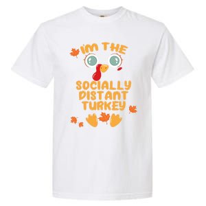 The Socially Distant Turkey Matching Thanksgiving Family Meaningful Gift Garment-Dyed Heavyweight T-Shirt