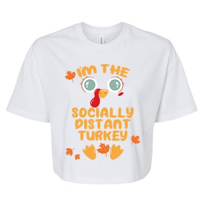 The Socially Distant Turkey Matching Thanksgiving Family Meaningful Gift Bella+Canvas Jersey Crop Tee