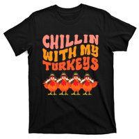 Turkey Squad Dinner Chillin With My Turkeys Fun Thanksgiving T-Shirt