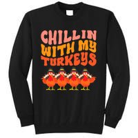 Turkey Squad Dinner Chillin With My Turkeys Fun Thanksgiving Tall Sweatshirt