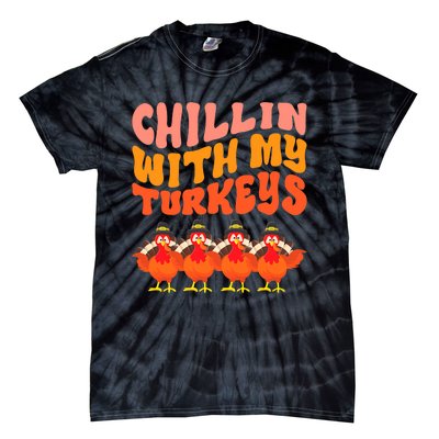 Turkey Squad Dinner Chillin With My Turkeys Fun Thanksgiving Tie-Dye T-Shirt