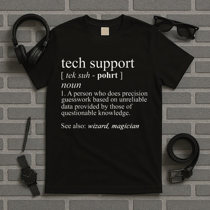 Tech Support Definition Funny Cute Computer T-Shirt