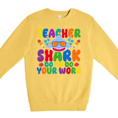 Teacher Shark Do Your Work Funny Back To School Premium Crewneck Sweatshirt