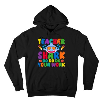 Teacher Shark Do Your Work Funny Back To School Hoodie