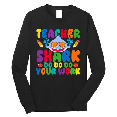 Teacher Shark Do Your Work Funny Back To School Long Sleeve Shirt