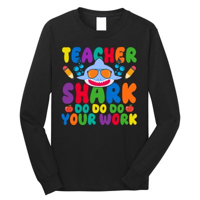 Teacher Shark Do Your Work Funny Back To School Long Sleeve Shirt