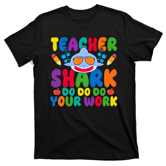 Teacher Shark Do Your Work Funny Back To School T-Shirt