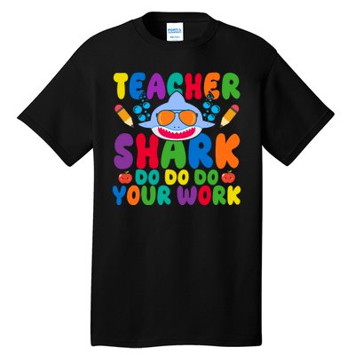 Teacher Shark Do Your Work Funny Back To School Tall T-Shirt