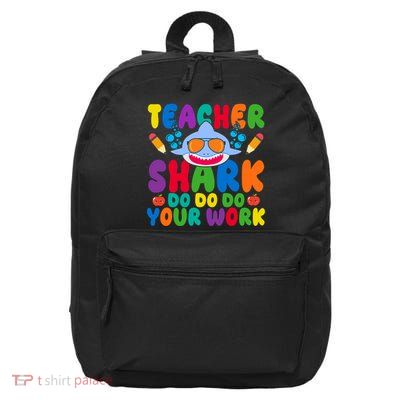 Teacher Shark Do Your Work Funny Back To School 16 in Basic Backpack