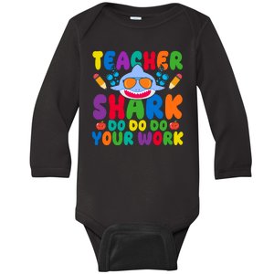 Teacher Shark Do Your Work Funny Back To School Baby Long Sleeve Bodysuit