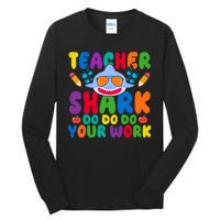 Teacher Shark Do Your Work Funny Back To School Tall Long Sleeve T-Shirt