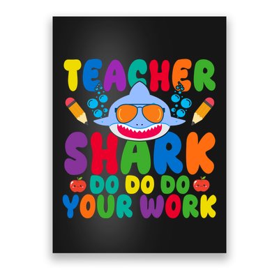 Teacher Shark Do Your Work Funny Back To School Poster