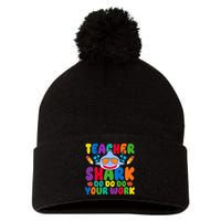 Teacher Shark Do Your Work Funny Back To School Pom Pom 12in Knit Beanie