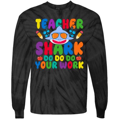 Teacher Shark Do Your Work Funny Back To School Tie-Dye Long Sleeve Shirt