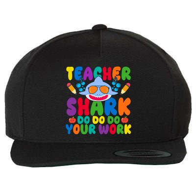 Teacher Shark Do Your Work Funny Back To School Wool Snapback Cap