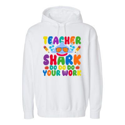 Teacher Shark Do Your Work Funny Back To School Garment-Dyed Fleece Hoodie