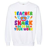 Teacher Shark Do Your Work Funny Back To School Garment-Dyed Sweatshirt