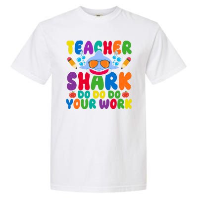 Teacher Shark Do Your Work Funny Back To School Garment-Dyed Heavyweight T-Shirt