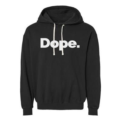 That Says Dope Garment-Dyed Fleece Hoodie