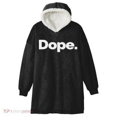 That Says Dope Hooded Wearable Blanket