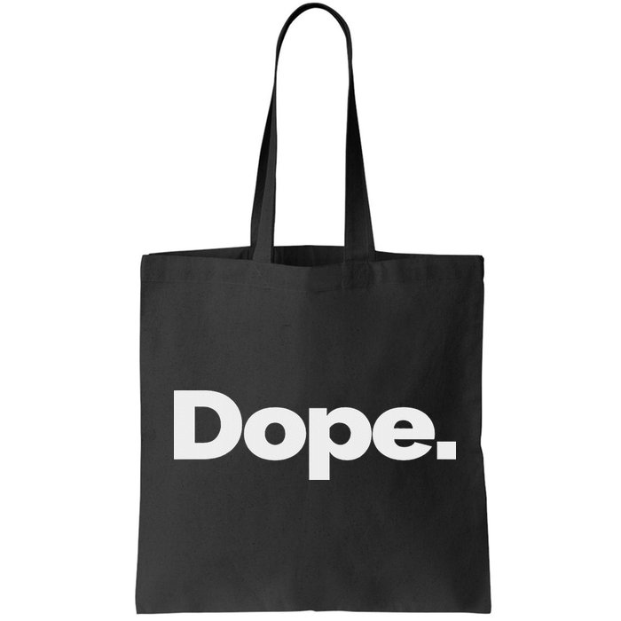 That Says Dope Bag