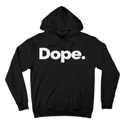 That Says Dope Tall Hoodie