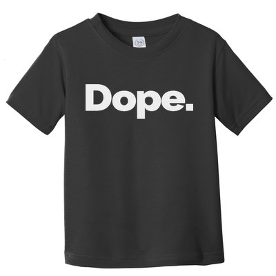 That Says Dope Toddler T-Shirt