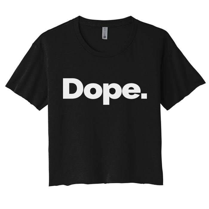 That Says Dope Women's Crop Top Tee