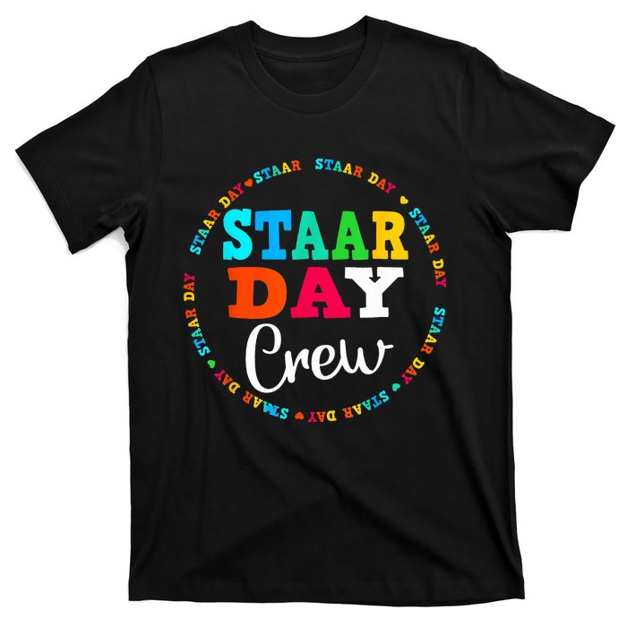 Test Staar Day Crew Mode On Teacher Testing Ideas T-Shirt