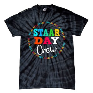 Test Staar Day Crew Mode On Teacher Testing Ideas Tie-Dye T-Shirt