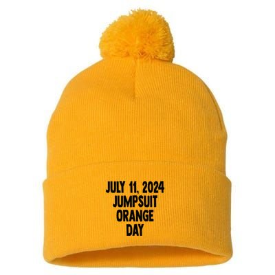Trump Sentencing Day July 11 2024 Orange Jumpsuit Day Pom Pom 12in Knit Beanie
