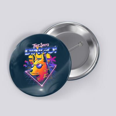 That Shit's Dingo Button