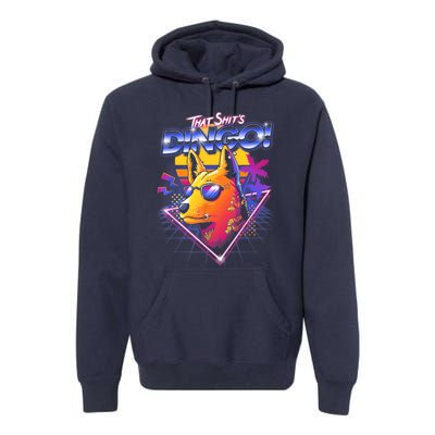 That Shit's Dingo Premium Hoodie