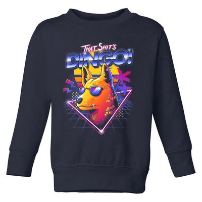 That Shit's Dingo Toddler Sweatshirt