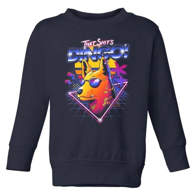 That Shit's Dingo Toddler Sweatshirt