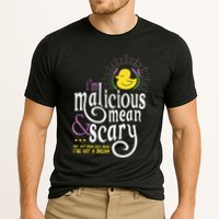 The Snuggly Duckling Malicious Mean & Scary Performance Shirt