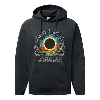 Total Solar Eclipse I Was There Monday April 8th 2024 Performance Fleece Hoodie