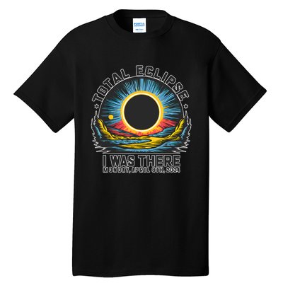 Total Solar Eclipse I Was There Monday April 8th 2024 Tall T-Shirt