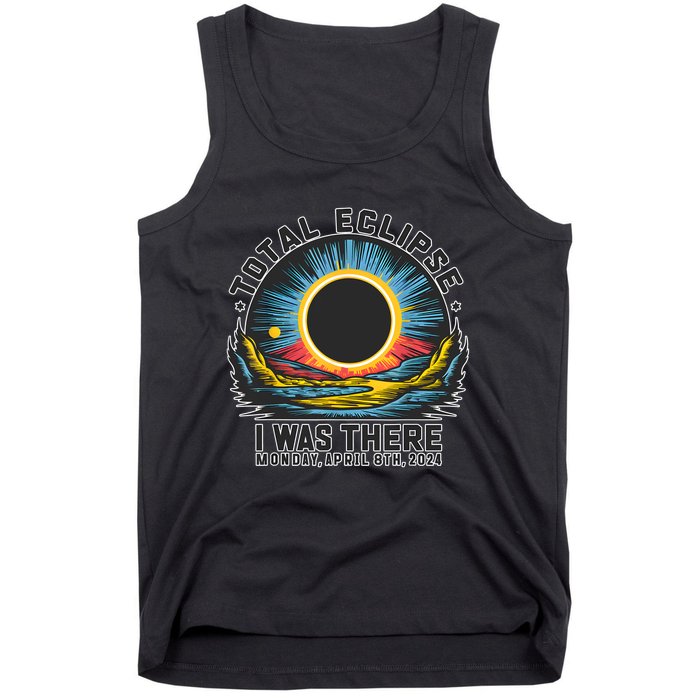 Total Solar Eclipse I Was There Monday April 8th 2024 Tank Top