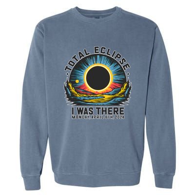 Total Solar Eclipse I Was There Monday April 8th 2024 Garment-Dyed Sweatshirt