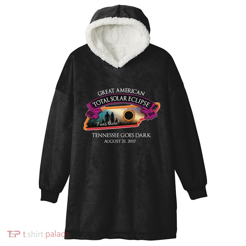 Tennessee Solar Eclipse I Was There Commemorative Souvenir Hooded Wearable Blanket