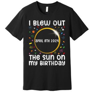 Total Solar Eclipse Birthday April 2024 Funny Quote Totality Premium T-Shirt