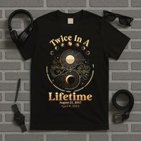 Total Solar Eclipse Twice In A Lifetime 2017 2024 T-Shirt