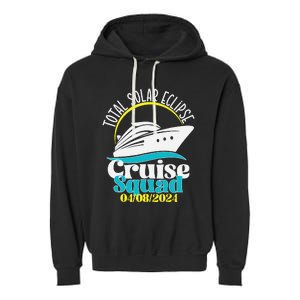 Total Solar Eclipse Cruise Squad 2024 Cruising Vacation Trip Garment-Dyed Fleece Hoodie