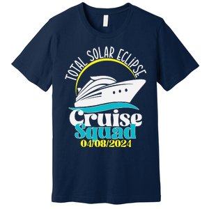 Total Solar Eclipse Cruise Squad 2024 Cruising Vacation Trip Premium T-Shirt