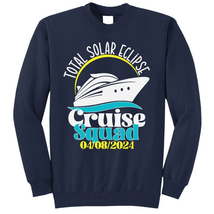 Total Solar Eclipse Cruise Squad 2024 Cruising Vacation Trip Tall Sweatshirt