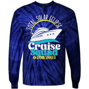 Total Solar Eclipse Cruise Squad 2024 Cruising Vacation Trip Tie-Dye Long Sleeve Shirt