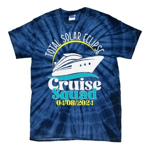 Total Solar Eclipse Cruise Squad 2024 Cruising Vacation Trip Tie-Dye T-Shirt